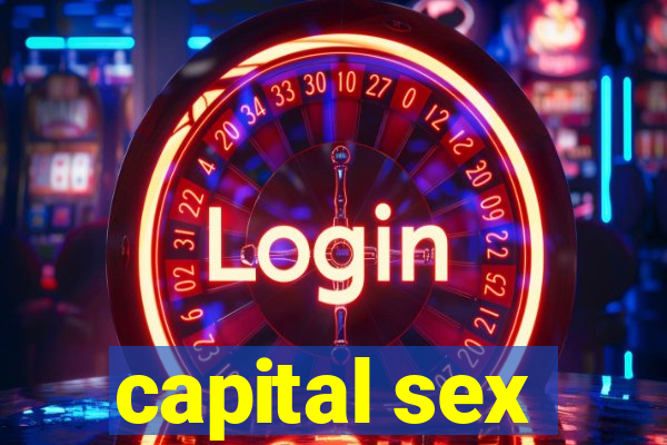 capital sex